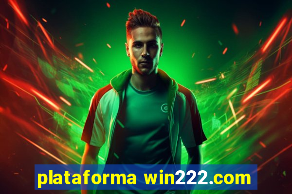 plataforma win222.com